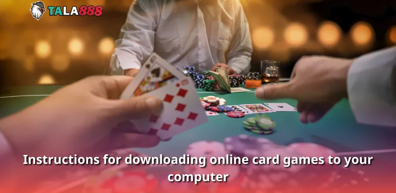 Instructions for downloading online card games to your computer